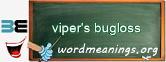 WordMeaning blackboard for viper's bugloss